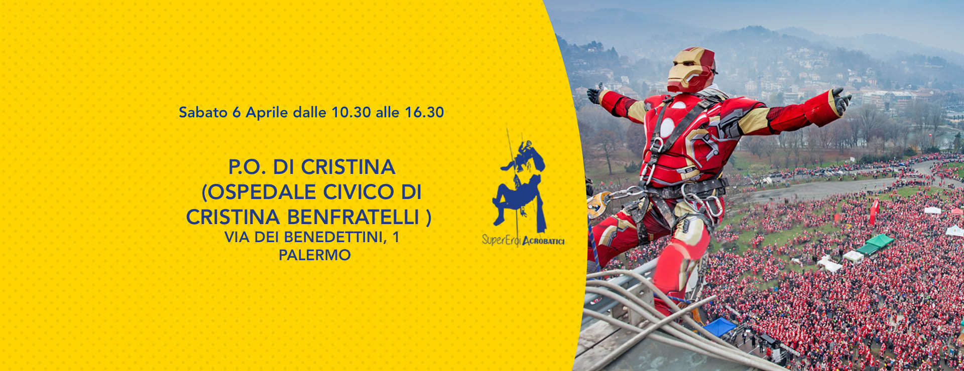 I Supereroi Acrobatici tornano a Palermo, P.O. Di Cristina (Ospedale Civico Di Cristina Benfratelli)